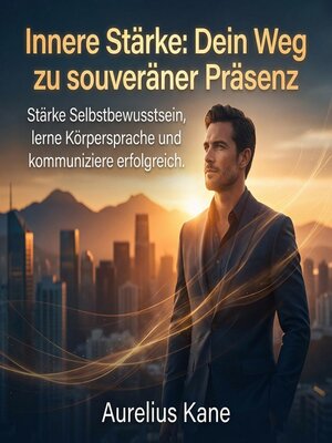cover image of Innere Stärke--Dein Weg zu souveräner Präsenz